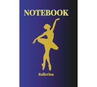 Ballet Notebook: Navy Ballerina Dance Journal for Girls: Luxury Ballet Collection Navy 60 Lined Pages, 6x9 inch, Elegant Soft Cover, Perfect for Dance Class Notes, Choreography, and Personal Dreams
