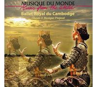 Ballet Royal of Cambodia - Chants & Musique Pinpeat