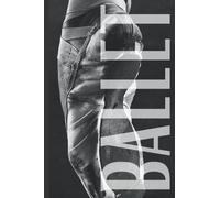 BALLET SCHOOL WORKBOOK: Professional Student's Journal: Ballet Class Note Book, Dancer Diary