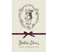 Ballet Shoes by Streatfeild, Noel (2007) Hardcover
