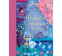 Ballet Stories for Bedtime: 1 (Illustrated Story Collections)