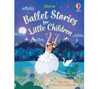 Ballet Stories for Little Children (Story Collections for Little Children): 1