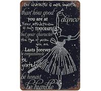 Ballet Your Character is More Important Than How Good You are Metal Tin Sign Vintage Look Decoration Art Sign for Home Kitchen Bathroom Farm Garden Garage Inspirational Quotes Wall Decor 8x12 Inch