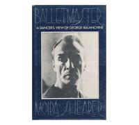 Balletmaster: a Dancer's View of George Balanchine