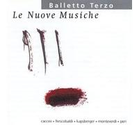 Balletto Terzo - VARIOUS:LE NUOVE MUSICHE