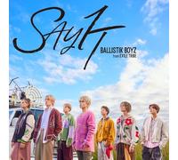 BALLISTIK BOYZ from EXILE TRIBE - SAY IT(SG+Blu-ray Disc)