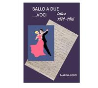 BALLO A DUE....VOCI: LETTERE 1939-1946