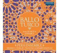 Ballo Turco [Pera Ensemble Francesca Lombardi Mazzulli, Mehmet C. Yeilay] [OEHMS