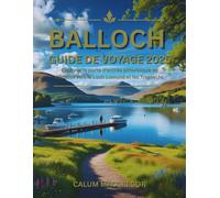 Balloch guide de voyage 2025: Explorez la porte d'entrée pittoresque de l'Écosse vers le Loch Lomond et les Trossachs