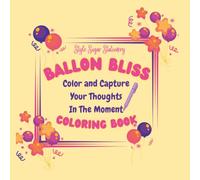 Ballon Bliss: Coloring Book - Reflection Notes