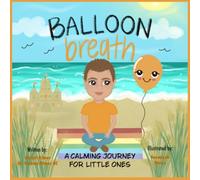 Balloon Breath: A Calming Journey for Little Ones
