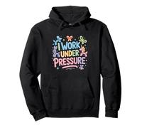 Balloon Twisting I Work Under Pressure Balloon Artist Pullover Hoodie