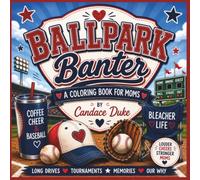 Ballpark Banter: A Coloring Book for Baseball Moms