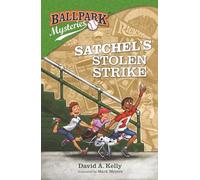 Ballpark Mysteries #20: Satchel's Stolen Strike