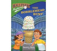 Ballpark Mysteries #23: The Bobblehead Bunt