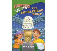 Ballpark Mysteries #23: The Bobblehead Bunt