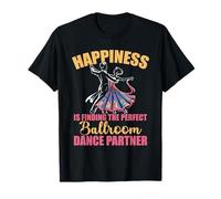 Ballroom Happiness Finding Dance Partner Funny Dancing T-Shirt