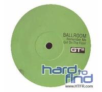 Ballroom - Remember Me/Girl on The F [Import] [VINYL]