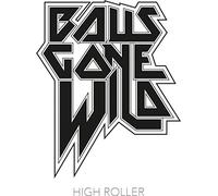 Balls Gone Wild - High Roller (Lp+cd) [VINYL]
