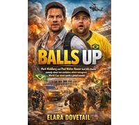 BALLS UP: Mark Wahlberg and Paul Walter Hauser lead this chaotic comedy about two marketers whose outrageous World Cup stunt sparks a global scandal.