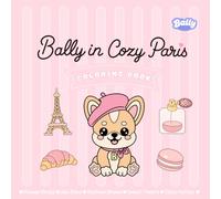 Bally in Cozy Paris: Puppy Coloring Book (Bally’s Cozy Travel Adventures)