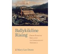 Ballykilcline Rising: From Famine Ireland to Immigrant America