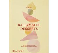 Ballymaloe Desserts: Iconic Recipes and Stories from Ireland