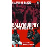 BALLYMURPHY AND THE IRISH WAR - New Edition