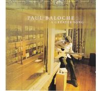Baloche, Paul - A Greater Song