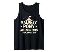 Baloney Pony Amusements Go On Take a Ride Funny Tank Top