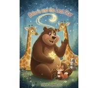 Baloo and the Lost Star: A bedtime adventure about kindness, teamwork, and wonder (Baloo’s Forest Adventures)
