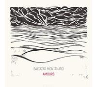 Baltazar Montanaro - Amours