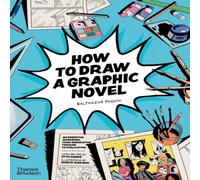 Balthazar Pagani How to Draw a Graphic Novel Paperback Book Balthazar Pagani Multicolor