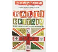 Balti Britain: A Provocative Journey Through Asian Britain