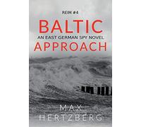 Baltic Approach: An East German Spy Novel (Reim)