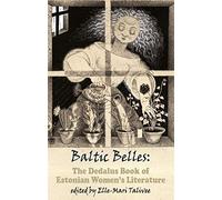 Baltic Belles: The Dedalus Book of Estonian Women's Literature (Dedalus Europe): 1