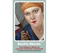 Baltic Belles: The Dedalus Book of Latvian Women's Literature: 2