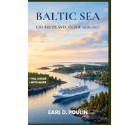 BALTIC SEA CRUISE TRAVEL GUIDE 2026-2027: Port Highlights, Shore Excursions, and Day Trips Across Nine Baltic Countries