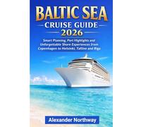 Baltic Sea Cruise Travel Guide 2026: Smart Planning Port Highlights and Unforgettable Shore Experiences from Copenhagen to Helsinki Tallinn and Riga