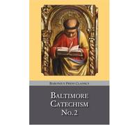 Baltimore Catechism: no.2 (Baronius Press Classics)
