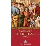 Baltimore Catechism Two: Volume 2 (Tan Classics)