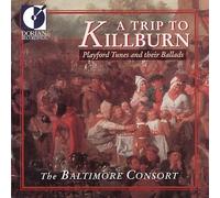 Baltimore Consort - A Trip to Killburn