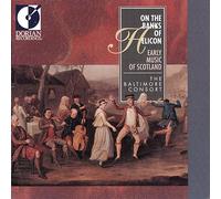 Baltimore Consort - On the Banks of Helicon: Early Music of Scotland