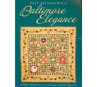 Baltimore Elegance: A New Approach to Classic Album Quilts