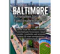 Baltimore Reiseführer für Familienabenteuer 2025-2026