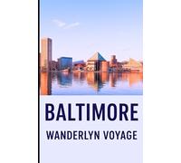 Baltimore Vacation Guide 2025-2026