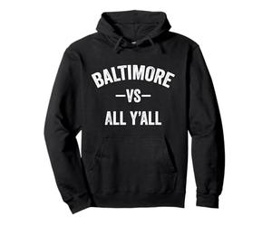 Baltimore vs all y'all Sports Trendy Design Men Women Pullover Hoodie