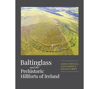Baltinglass and the Prehistoric Hillforts of Ireland