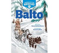 Balto (Animals to the Rescue #1)