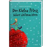 Baltscheit Martin Der Kleine Prinz feiert Weihnachten (Hardback)